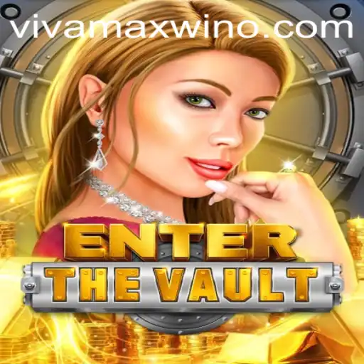 EntertheVault: A Thrilling Dive into Vivamax Win